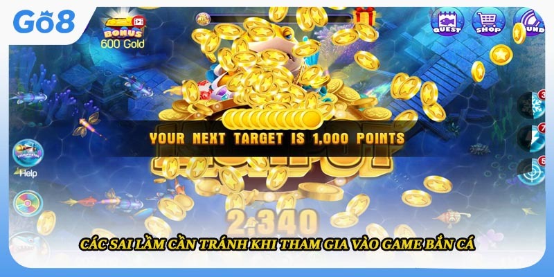 Các sai lầm cần tránh khi tham gia vào game bắn cá